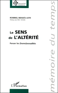 Le Sens De L'Alterite. Penser Les (Homo)Sexualites