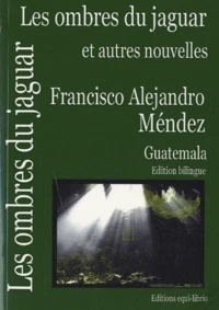 Les ombres du jaguar et autres nouvelles