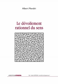 Le dévoilement rationnel du sens