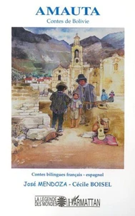 AMAUTA : CONTES DE BOLIVIE