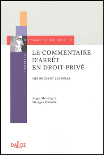 Mendregris et  Vermelle - Le commentaire d'arrêt en droit privé - Méthodes et exemples.
