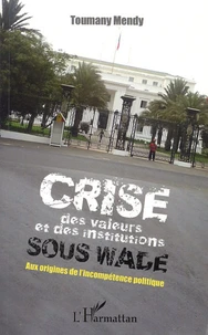 Crise des valeurs et des institutions sous Wade