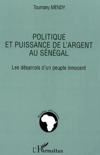 Politique et puissance de l'argent au Sénégal