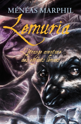 Lemuria. L'étrange aventure des enfants lémurs