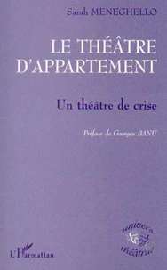 LE THEATRE D'APPARTEMENT. Un théâtre de crise