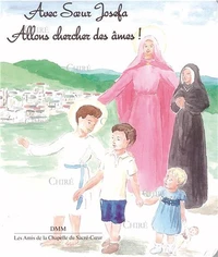Avec Soeur Josefa, allons chercher des âmes !