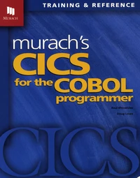 Murach's CICS for the COBOL programmer