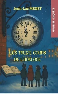 Les treize coups de l'horloge