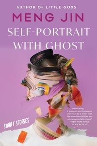 Meng Jin - Self-Portrait with Ghost - Short Stories.