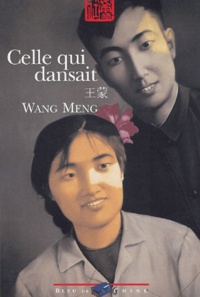 Meng Wang - Celle qui dansait.