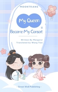  Meng Xixi - My Queen, Become My Consort - My Queen, Become My Consort, #2.