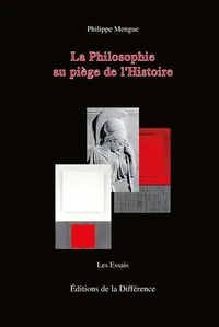 La Philosophie au piège de l'Histoire