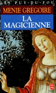 Les Puy-Du-Fou. Tome 3, La Magicienne