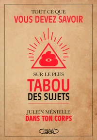 Tout ce que vous devez savoir sur le plus tabou des sujets