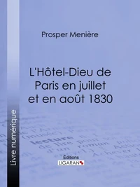 L'Hôtel-Dieu de Paris en juillet et en août 1830
