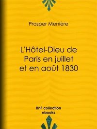 L'Hôtel-Dieu de Paris en juillet et en août 1830