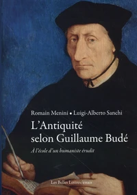 L'Antiquité selon Guillaume Budé