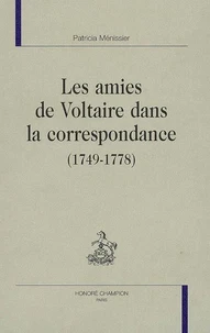 Les amies de Voltaire dans la correspondance (1749-1778)