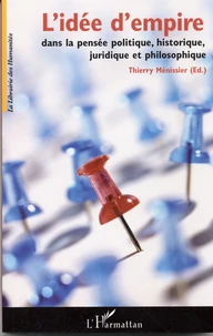 L'idée d'empire dans la pensée politique, historique, juridique et philosophique