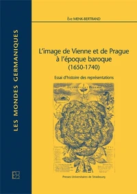 L'image de Vienne et de Prague à l'époque baroque (1650-1740)