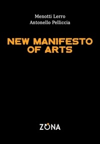 Menotti Lerro et Antonello Pelliccia - New Manifesto of Arts.