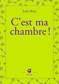 C'est ma chambre !