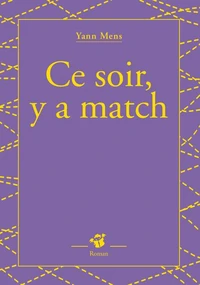 Ce soir, y a un match