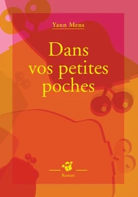 Dans vos petites poches