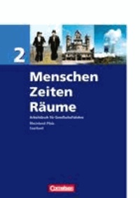 Menschen, Zeiten, Räume 2. 7./8. Schuljahr - Schülerbuch. Rheinland-Pfalz, Saarland - Arbeitsbuch für Gesellschaftslehre.