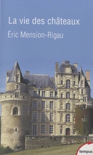 La vie des châteaux