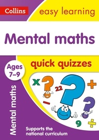Mental Maths Quick Quizzes Ages 7-9 - Prepare for school with easy home learning.