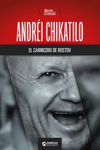 Mente Criminal - Andréi Chikatilo, el carnicero de Rostov.