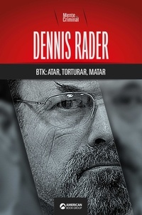  Mente Criminal - Dennis Rader, BTK: atar, torturar, matar..