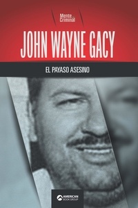  Mente Criminal - John Wayne Gacy, el payaso asesino.