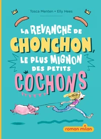 La revanche de Chonchon, le plus mignon des petits cochons