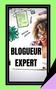 Blogueur Expert