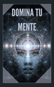 Domina tu Mente