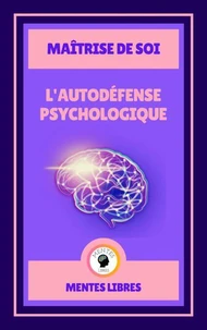 L'autodéfense Psychologique - Maîtrise de soi