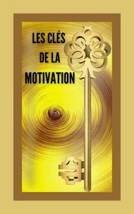 Les Clés de la Motivation
