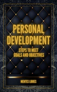 Personal Development Steps to Meet Goals and Objectives