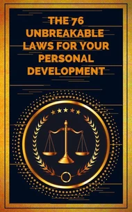 The 76 Unbreakable Laws for Your Personal Development