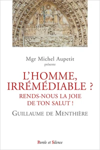 L'homme, irrémédiable ?