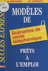 Modèles de scénarios de vente téléphonique prêts à l'emploi