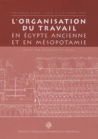 L'organisation du travail en Egypte ancienne et en Mésopotamie