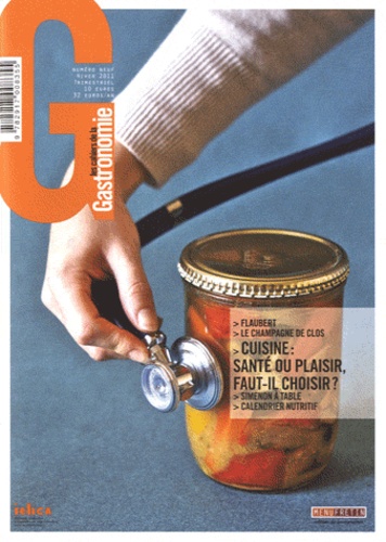 Laurent Seminel - Les cahiers de la Gastronomie N° 9, hiver 2011 : Cuisine : santé ou plaisir, faut-il choisir ?.