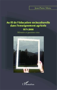 Au fil de l'éducation socioculturelle dans l'enseignement agricole (1971-2008)