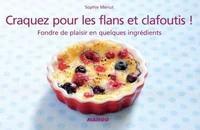 Craquez pour les flans et clafoutis !