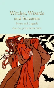 Witches, Wizards, and Sorcerers