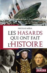 Les hasards qui ont fait l'histoire