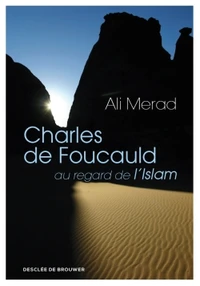 Charles de Foucauld au regard de l'Islam